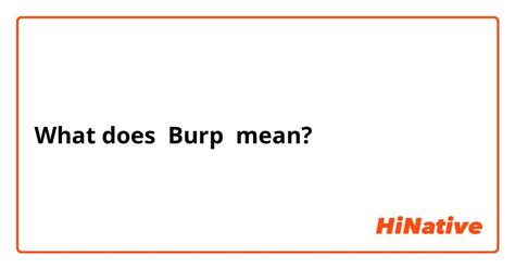 burp in spanish|burp meaning spanish.